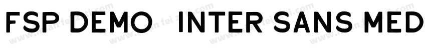 FSP DEMO   Inter Sans Medium Regula字体转换